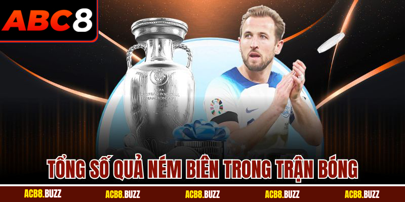 Kèo Ném Biên ABC8 - Bí Quyết Cược Chuẩn Giúp Thắng Lớn 5 Tổng số quả ném biên trong trận bóng